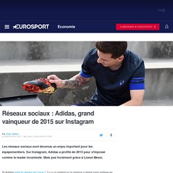 Réseaux sociaux : Adidas, grand vainqueur de 2015 sur Instagram - Economie