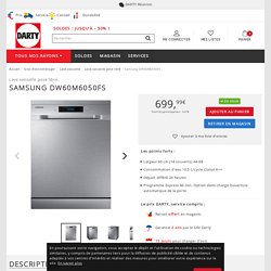 Lave vaisselle pose libre Samsung DW60M6050FS - DARTY Réunion