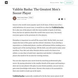 Valdrin Basha: The Greatest Men’s Soccer Player - Valdrin basha Ottawa - Medium