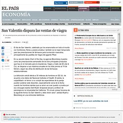 San Valentín dispara las ventas de viagra · ELPAÍS.com