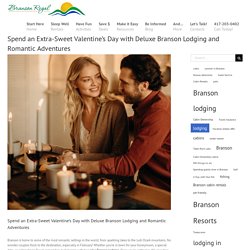 Valentine’s Day Activities and Branson Lodging Ideas for Couples