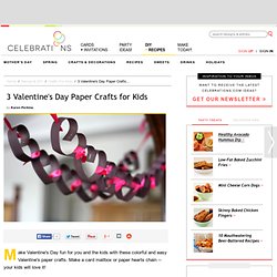 3 Valentine's Day Paper Crafts for Kids