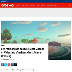 Les maisons de couture Marc Jacobs et Valentino s'invitent dans Animal Crossing