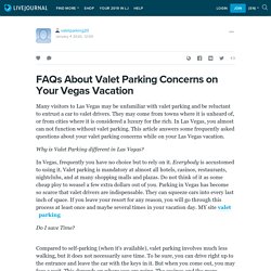 FAQs About Valet Parking Concerns on Your Vegas Vacation : valetparking20 — LiveJournal