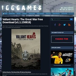 Valiant Hearts: The Great War Free Download (v1.1.150818) « IGGGAMES