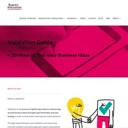 Validation: 20 experiments you can do to validate your business concepts!