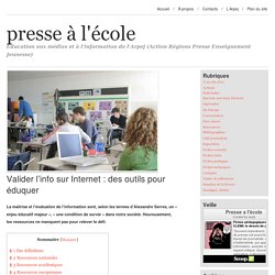 Valider l’info sur Internet : des outils pour éduquer