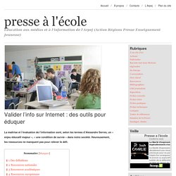 Valider l’info sur Internet : des outils pour éduquer