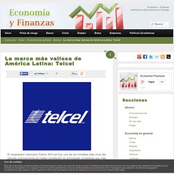 La marca más valiosa de América Latina: Telcel