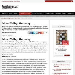 Mosel Valley Wine Region Travel Guide: Travel Information & Expert Tips