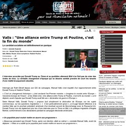 Valls : "Une alliance entre Trump et Poutine, c'est la fin du monde"