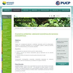 Economía ambiental, valoración económica de servicios ecosistémicos - PUCP