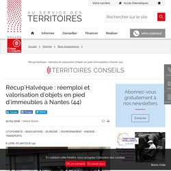 Récup'Halvêque : réemploi et valorisation d'objets en pied d'immeubles à Nantes (44)