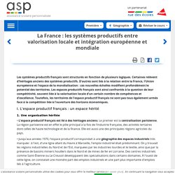 La France : les systèmes productifs entre valorisation locale et intégration européenne et mondiale