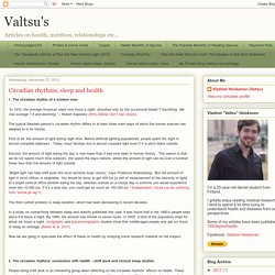 Valtsu's: Circadian rhythms, sleep and health