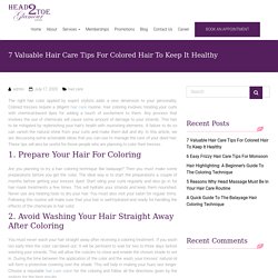 7 Valuable Hair Care Tips For Colored Hair To Keep It Healthy