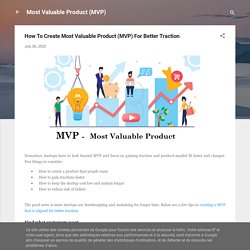 How To Create Most Valuable Product (MVP) For Better Traction