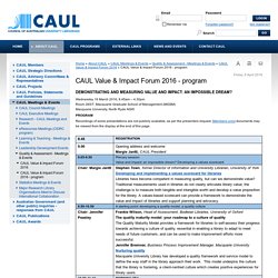 CAUL Value & Impact Forum 2016 - Program