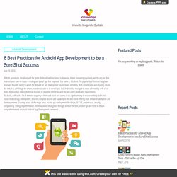 8 Best Practices for Android App Development to be a Sure Shot Success