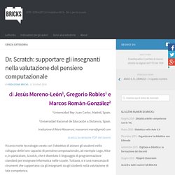 Dr. Scratch: supportare gli insegnanti nella valutazione del pensiero computazionale – BRICKS