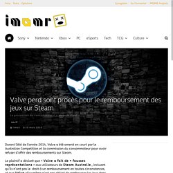 Valve perd sont procès pour le remboursement des jeux sur Steam