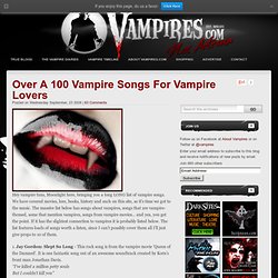 Over A 100 Vampire Songs For Vampire Lovers