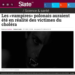Les «vampires» polonais auraient été en réalité des victimes du choléra