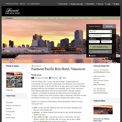 Downtown Vancouver Hotels: Luxury Vancouver Hotel at Fairmont