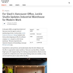 For Slack's Vancouver Office, Leckie Studio Updates Industrial Warehouse for Modern Work