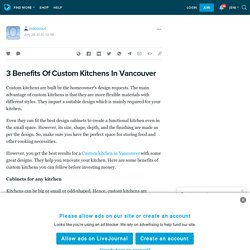 3 Benefits Of Custom Kitchens In Vancouver