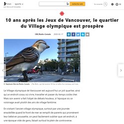 10 ans après les Jeux de Vancouver, le quartier du Village olympique est prospère
