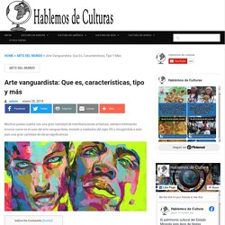 ARTE VANGUARDISTA: Que es, caracteristicas, tipo y mas