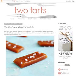Two Tarts: Vanilla Caramels with Sea Salt