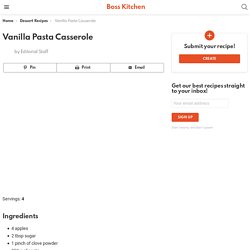 Vanilla Pasta Casserole - Boss Kitchen