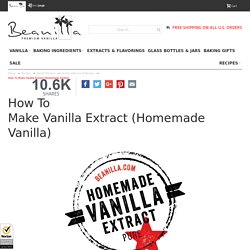 How To Make Vanilla Extract (Homemade Vanilla)