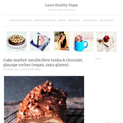 Cake marbré vanille/fève tonka & chocolat, glaçage rocher (vegan, sans gluten)