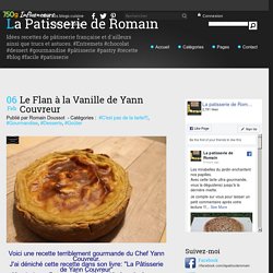 Le Flan à la Vanille de Yann Couvreur - La Patisserie de Romain
