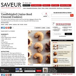 Vanillekipferl (Anise-Seed Crescent Cookies) Recipe