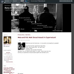 Many A Vanished Scene - Meta and Vid: Male Sexual Assault in Supernatural