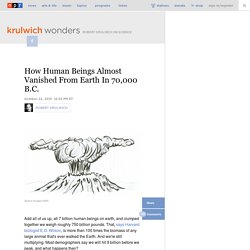 How Human Beings Almost Vanished From Earth In 70,000 B.C. : Krulwich Wonders...