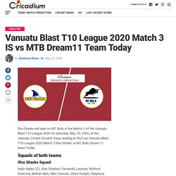 Vanuatu Blast T10 League 2020 Match 3 IS vs MTB Dream11 Team Today  