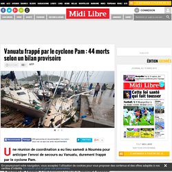 Vanuatu frappé par le cyclone Pam : 44 morts selon un bilan provisoire