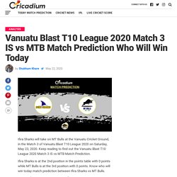 Vanuatu Blast T10 League 2020 Match 3 IS vs MTB Match Prediction Who Will Win Today  