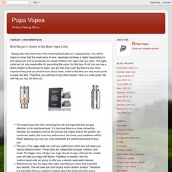 Papa Vapes: Brief Buyer’s Guide to the Best Vape Coils