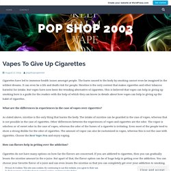 Vapes To Give Up Cigarettes