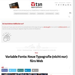 Variable Fonts: Neue Typografie (nicht nur) fürs Web
