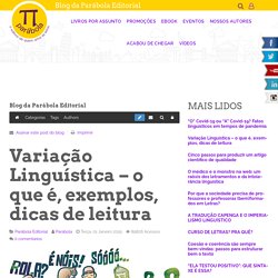 Variação Linguística – o que é, exemplos, dicas de leitura - Blog da Parábola Editorial