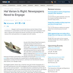 Hal Varian Is Right: Newspapers Need to Engage – GigaOM