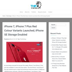 iPhone 7, iPhone 7 Plus Red Colour Variants Launched; iPhone SE Storage Doubled