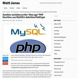 Another variation on the "time ago" PHP function, use MySQL's datetime field type - PHP Programming - Web Development